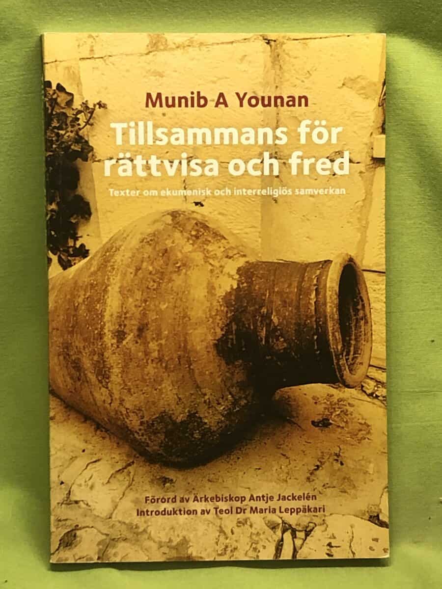Munib A Younan : Tillsammans för rättvisa och fred. Texter om ekumenisk och interreligiös samverkan