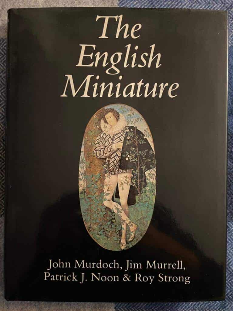 Murdoch, John ; Murrell, Jim ; Noon, Patrick J. ; Strong, Roy : The English miniature