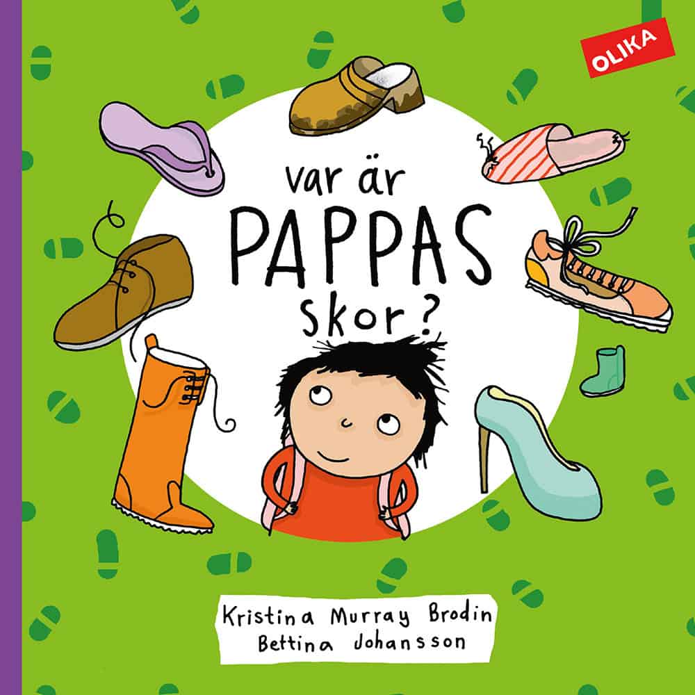 Murray Brodin, Kristina ; Johansson, Bettina : Var är pappas skor?