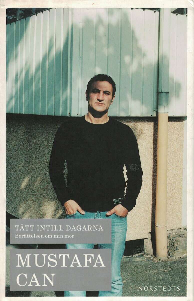 Mustafa Can : Tätt intill dagarna