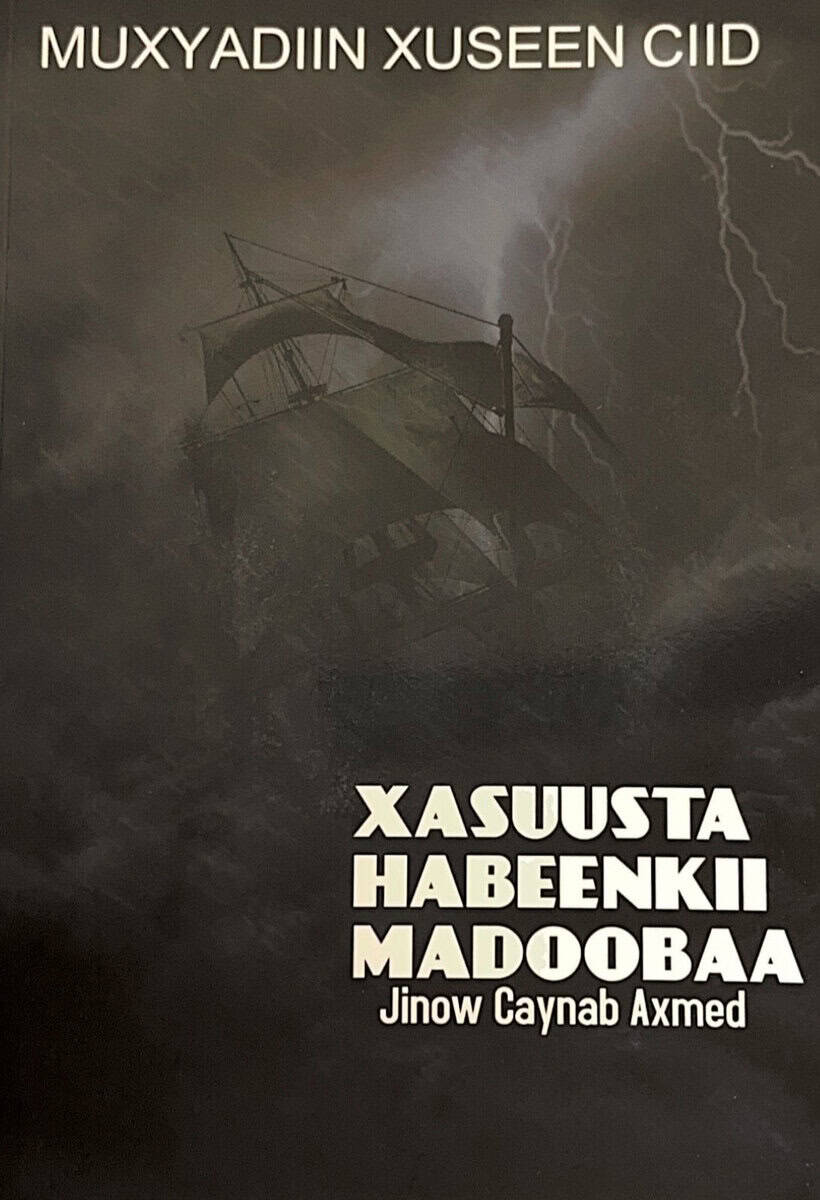 Muxyadiin Xuseen Ciid : Xasuusta habeenkii madoobaa : Jinow Caynab Axmed