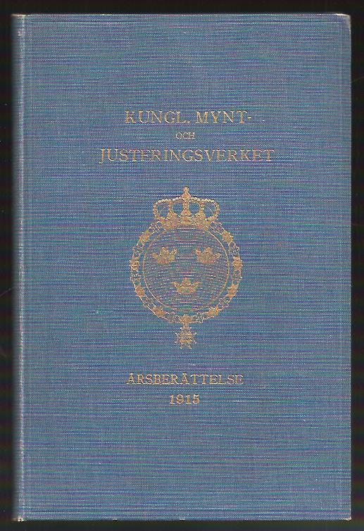 Mynt- och justeringsverket. Myntdirektören : Myntdirektörens årsberättelse 1915