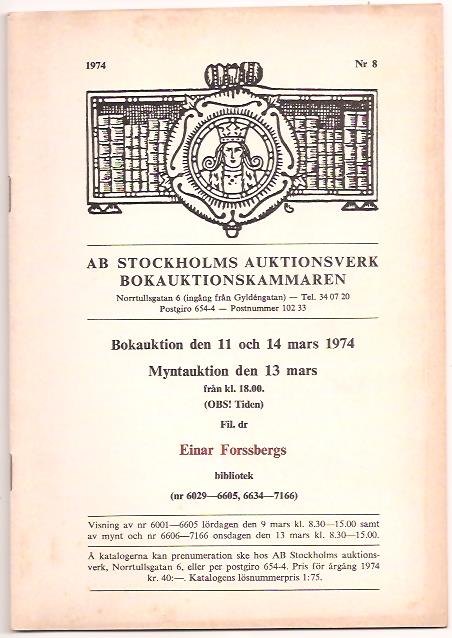 Myntauktion den 13 mars Bokauktion den 11 och 14 mars 1974 : Einar Forssbers bibliotek