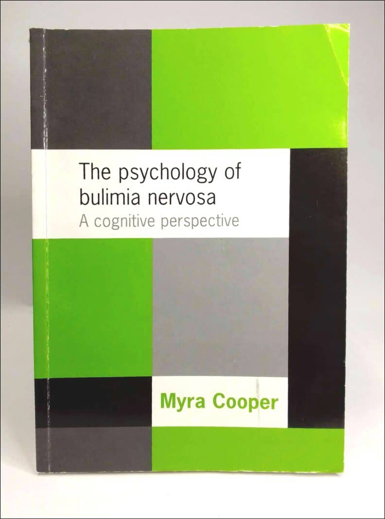 Myra Cooper : The psychology of bulimia nervosa