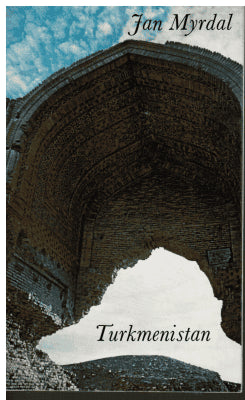 Myrdal, Jan ; Kessle, Gun (Bilder) : Turkmenistan. En revolutions övergångsår