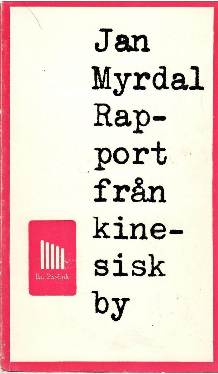 Myrdal, Jan ; Kessle, Gun (ill.) : Rapport från kinesisk by