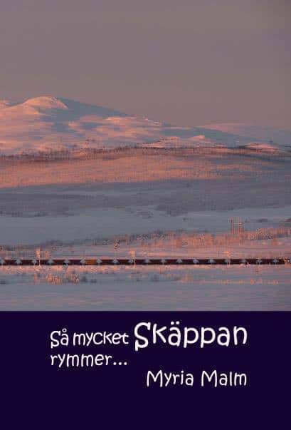 Myria Malm : Så mycket Skäppan rymmer...