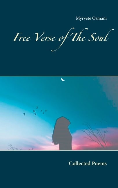 Myrvete Osmani : Free verse of the soul