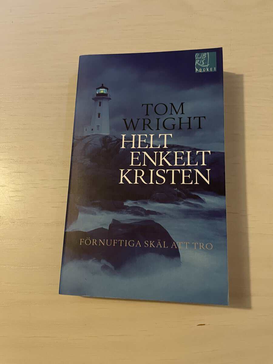 N. T. Wright : Helt enkelt kristen förnuftiga skäl att tro