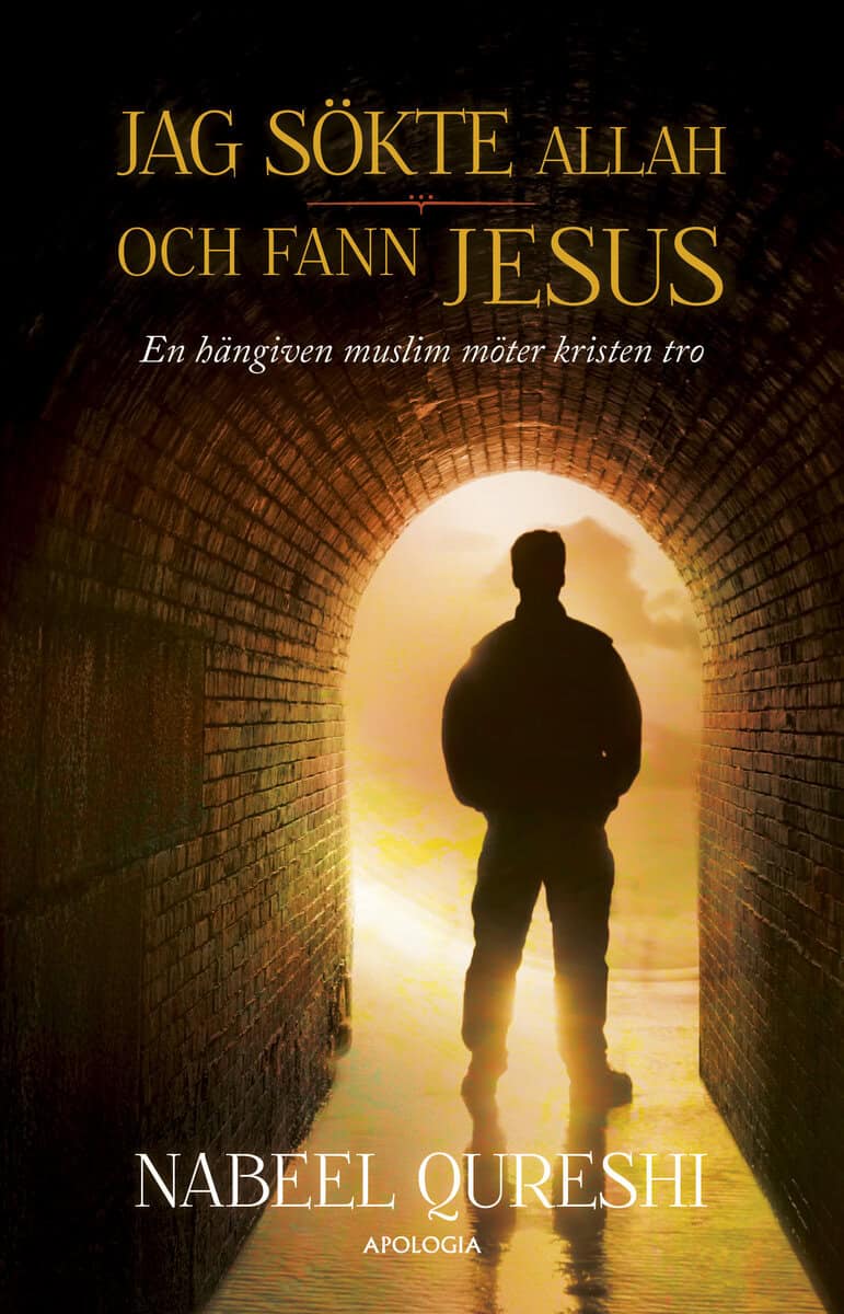 Nabeel Qureshi : Jag sökte Allah och fann Jesus
