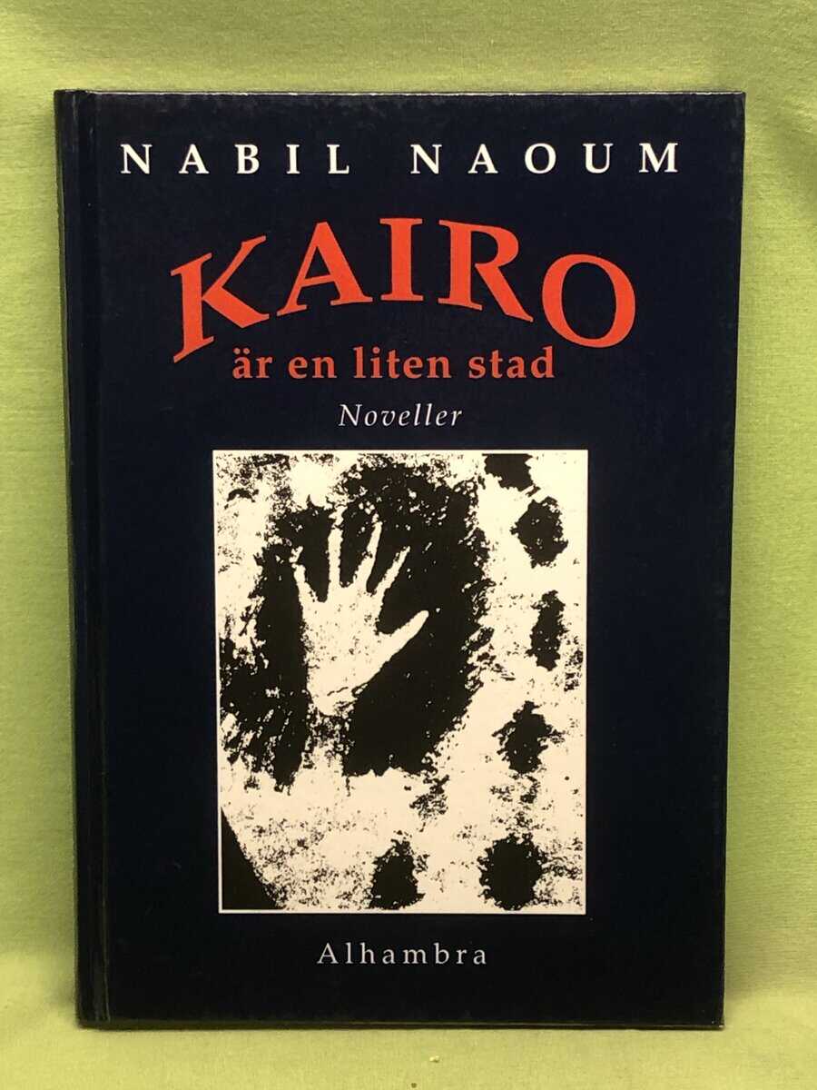 Nabil Naoum : Kairo är en liten stad - noveller