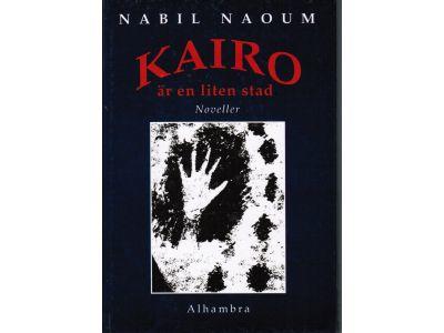 Nabil Naoum : Kairo är en liten stad och andra noveller