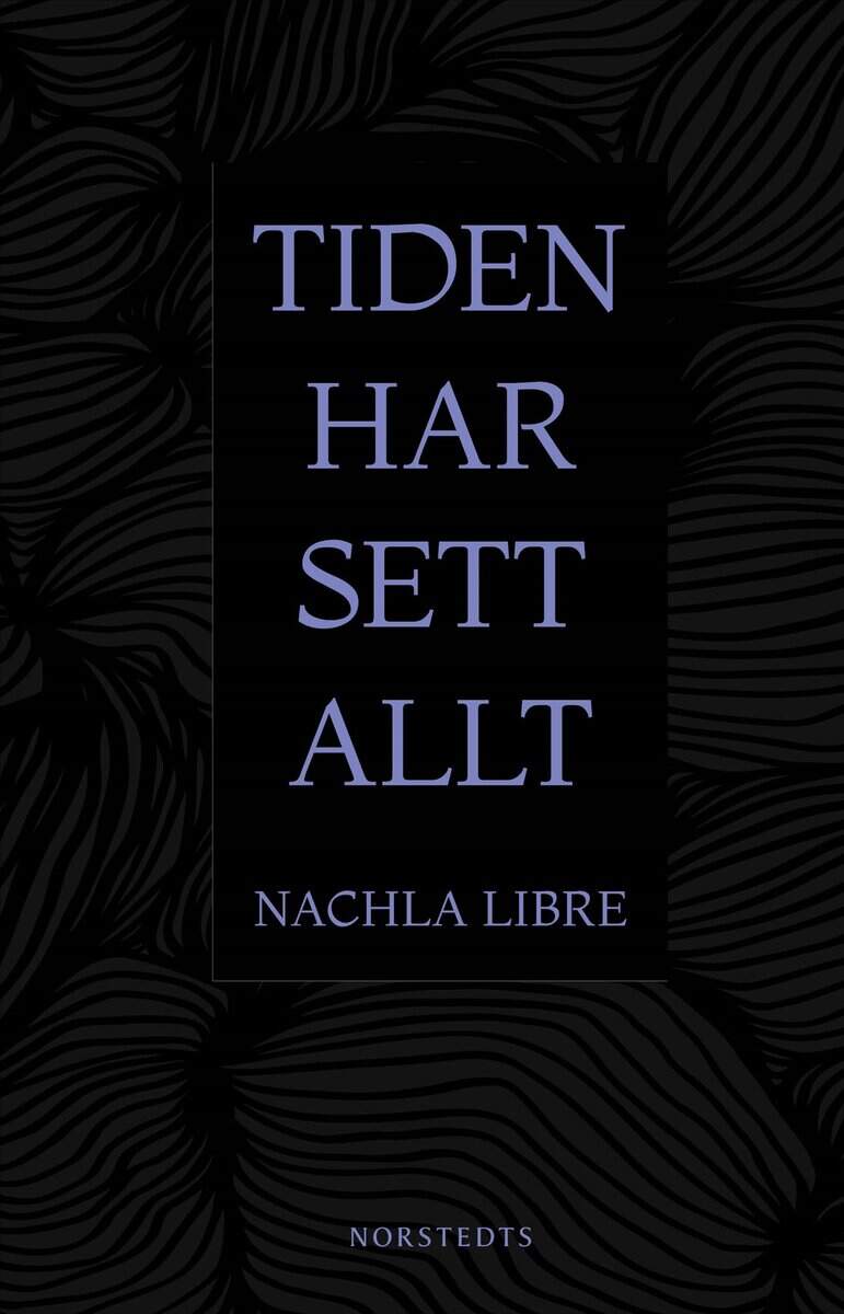 Nachla Libre : Tiden har sett allt