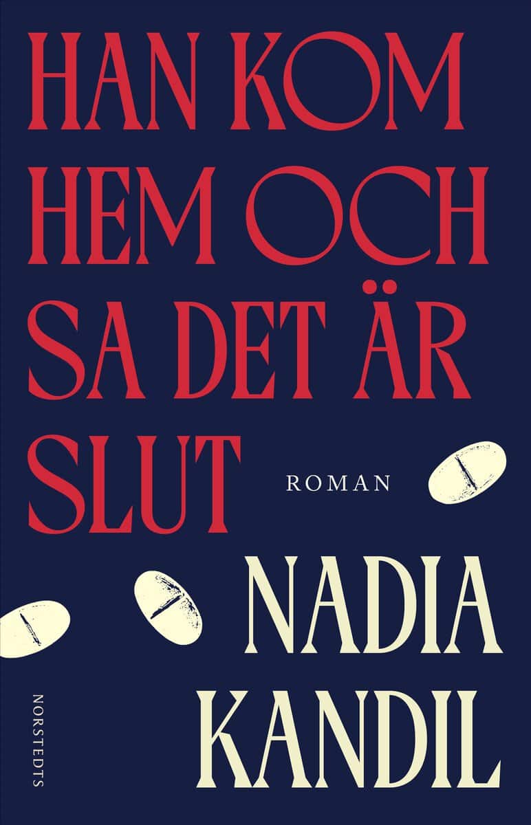 Nadia Kandil : han kom hem och sa det är slut