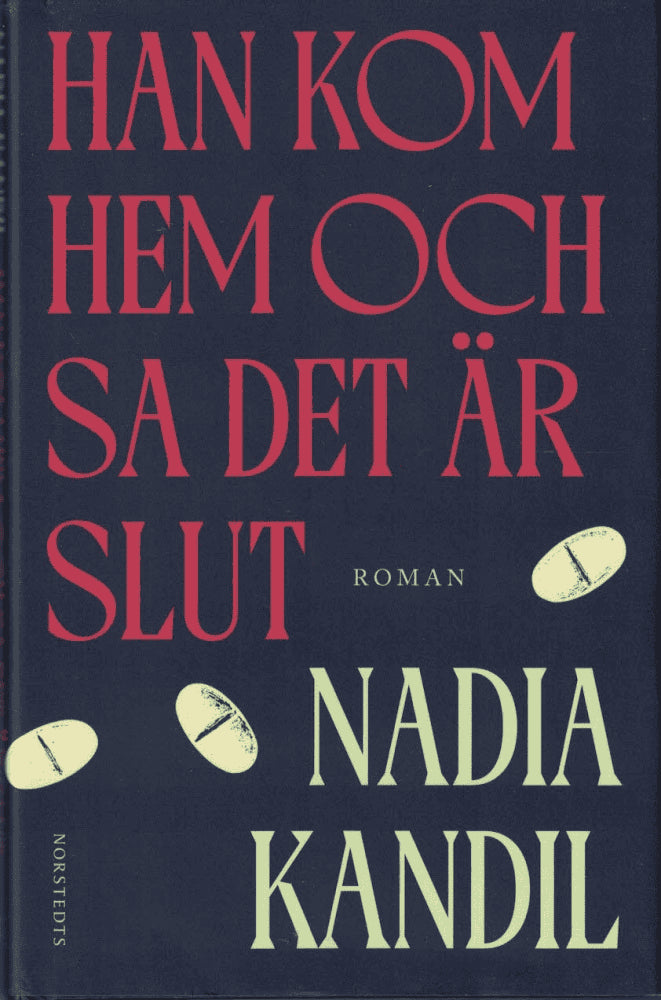 Nadia Kandil : Han kom hem och sa det är slut