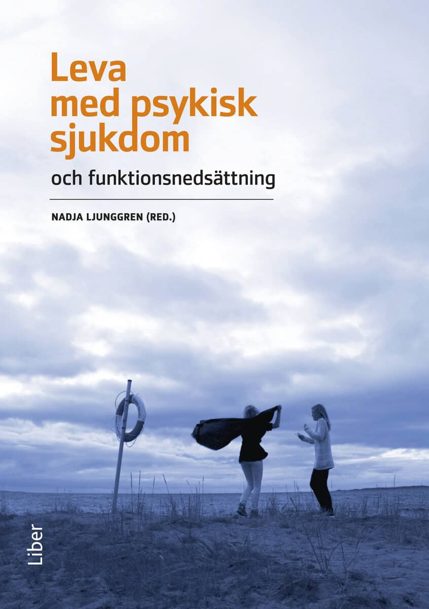 Nadja Ljunggren : Leva med psykisk sjukdom
