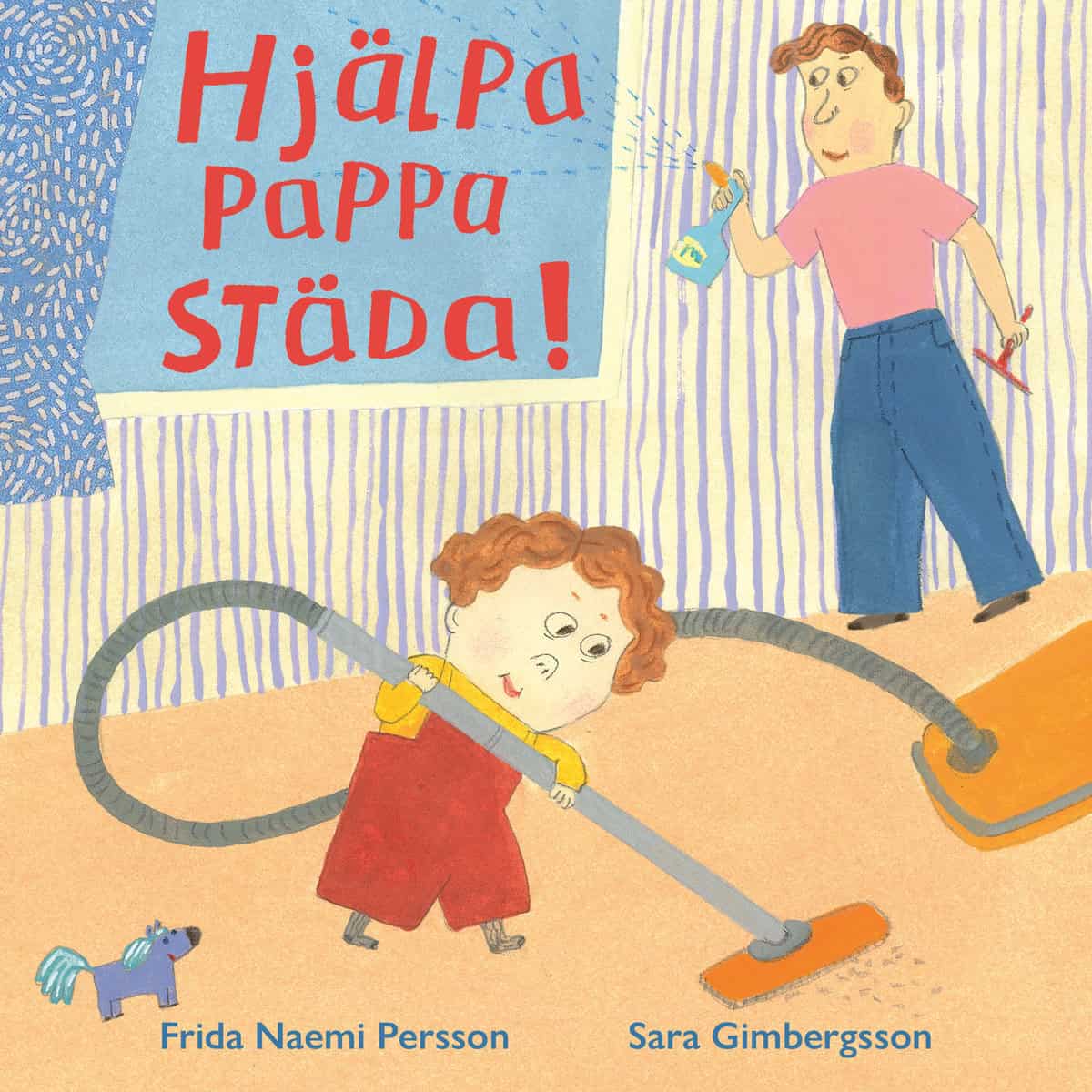 Naemi Persson, Frida; Gimbergsson, Sara : Hjälpa pappa städa