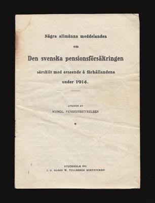 Några allmänna meddelanden om den svenska pensionsförsäkringen särskilt med avseende å förhållandena under 1914