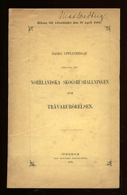 Några upplysningar rörande den norrländska skogshushållningen och trävarurötelsen