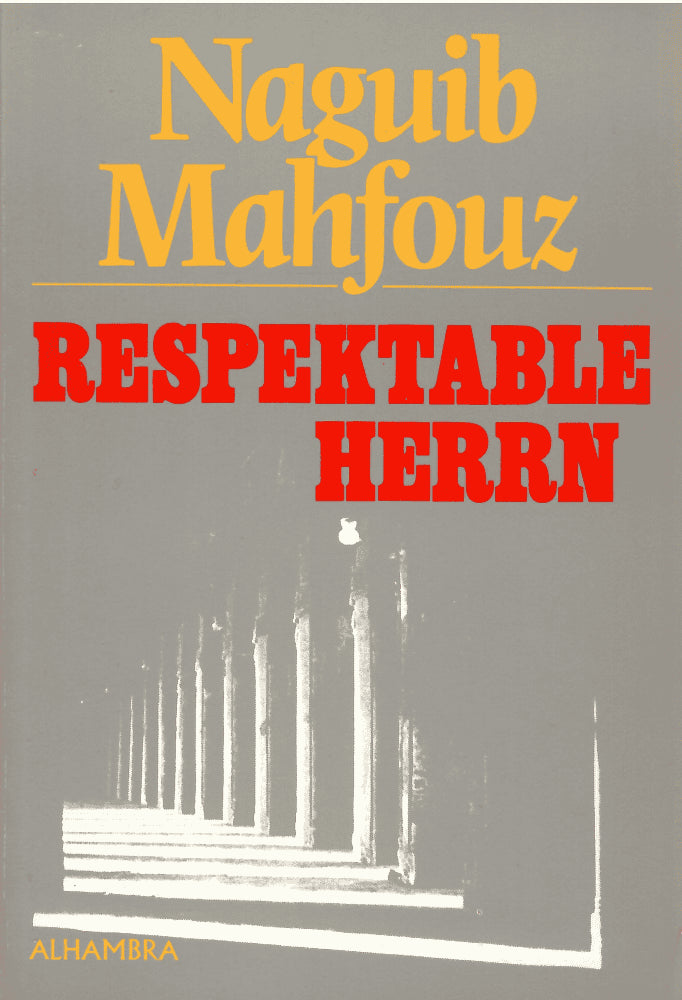Naguīb Maḥfouẓ : Respektable herrn
