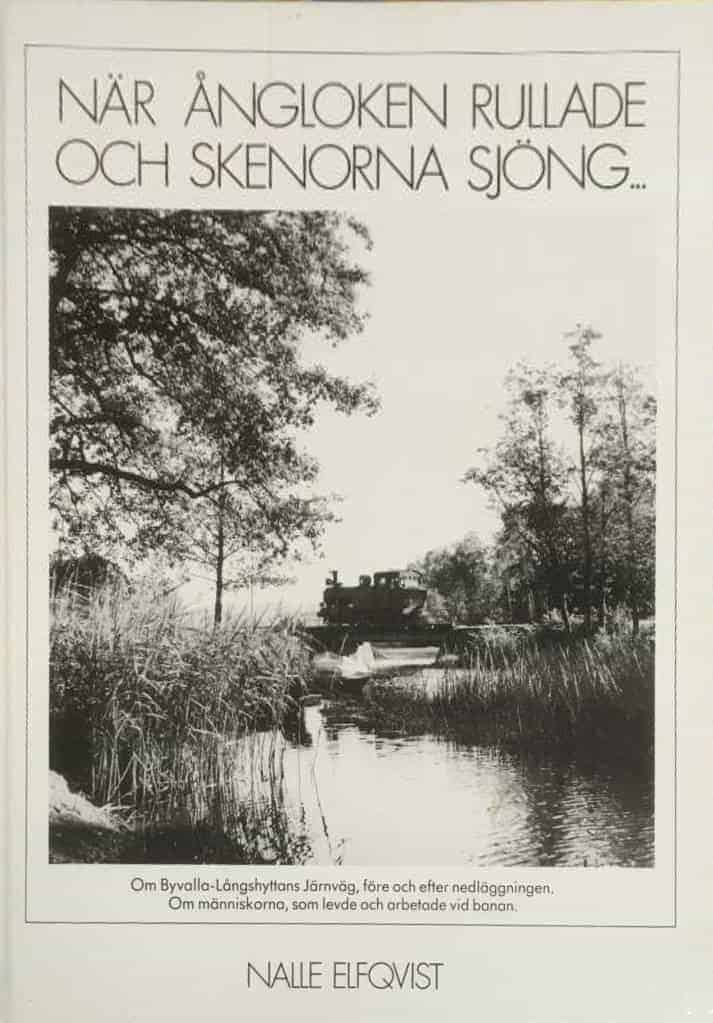 Nalle Elfqvist : När ångloken rullade och skenorna sjöng ---