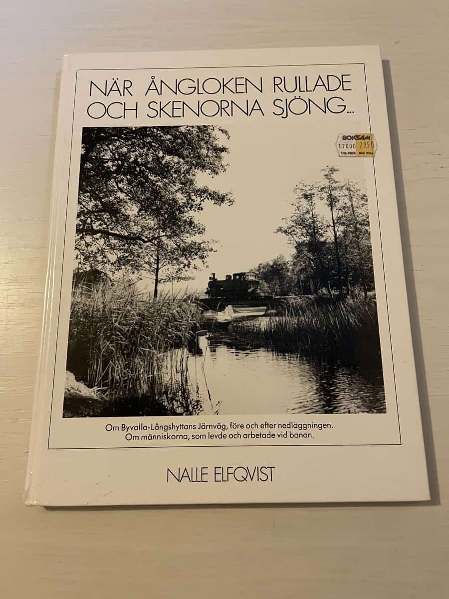 Nalle Elfqvist : När ångloken rullade och skenorna sjöng...