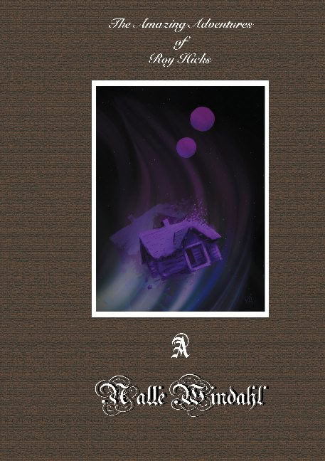 Nalle Windahl : The amazing adventures of Roy Hicks