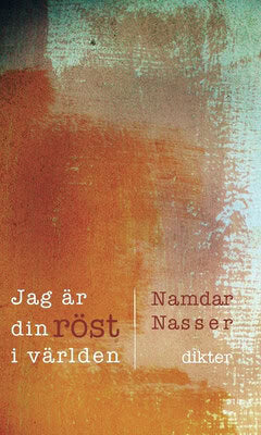 Namdar Nasser : Jag är din röst i världen