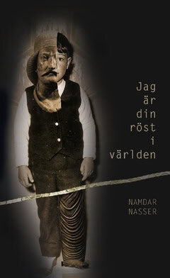 Namdar Nasser : Jag är din röst i världen