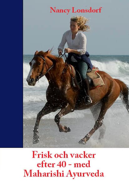 Nancy Lonsdorf : Frisk och vacker efter 40 med Maharishi Ayurveda