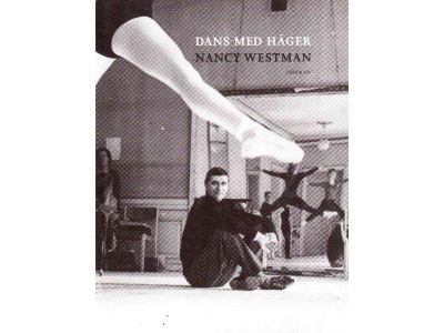 Nancy Westman : Dans med Häger - En pionjär i den svenska dansvärlden
