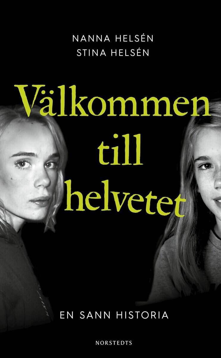 Helsén, Nanna ; Helsén, Stina : Välkommen till helvetet