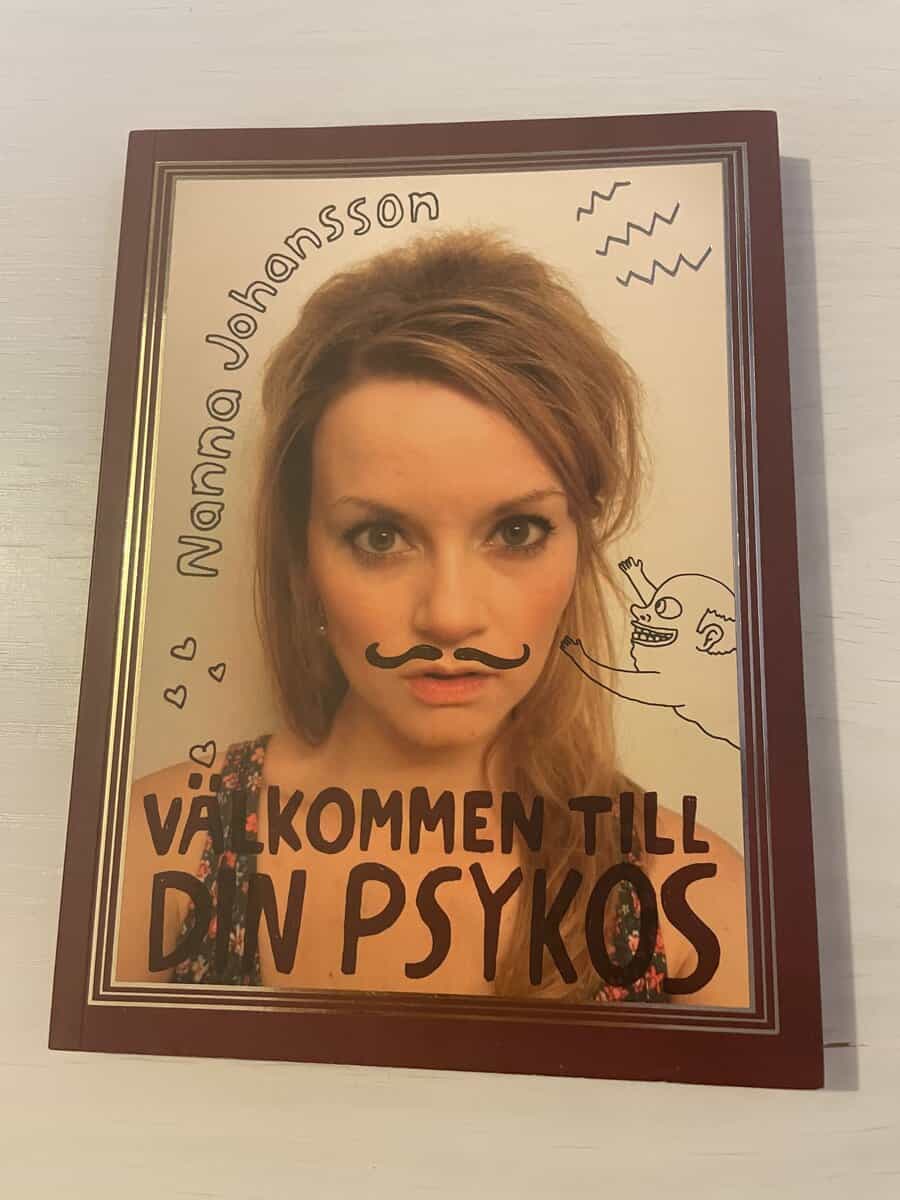 Nanna Johansson : Välkommen till din psykos