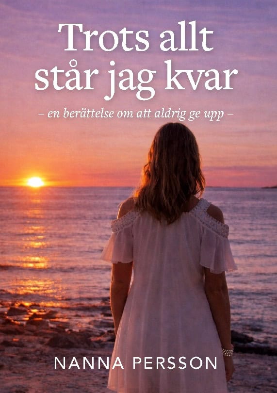 Nanna Persson : Trots allt står jag kvar