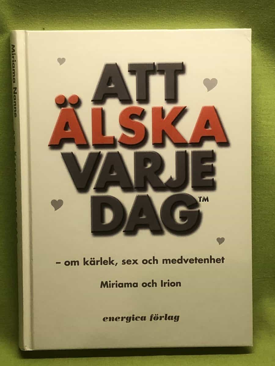 Nanne, Miriama ; Irion : Att älska varje dag