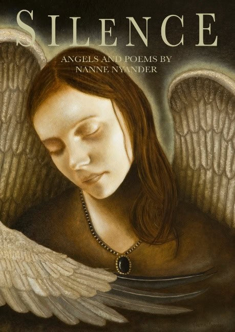 Nanne Nyander : Silence : Angels and Poems by Nanne Nyander
