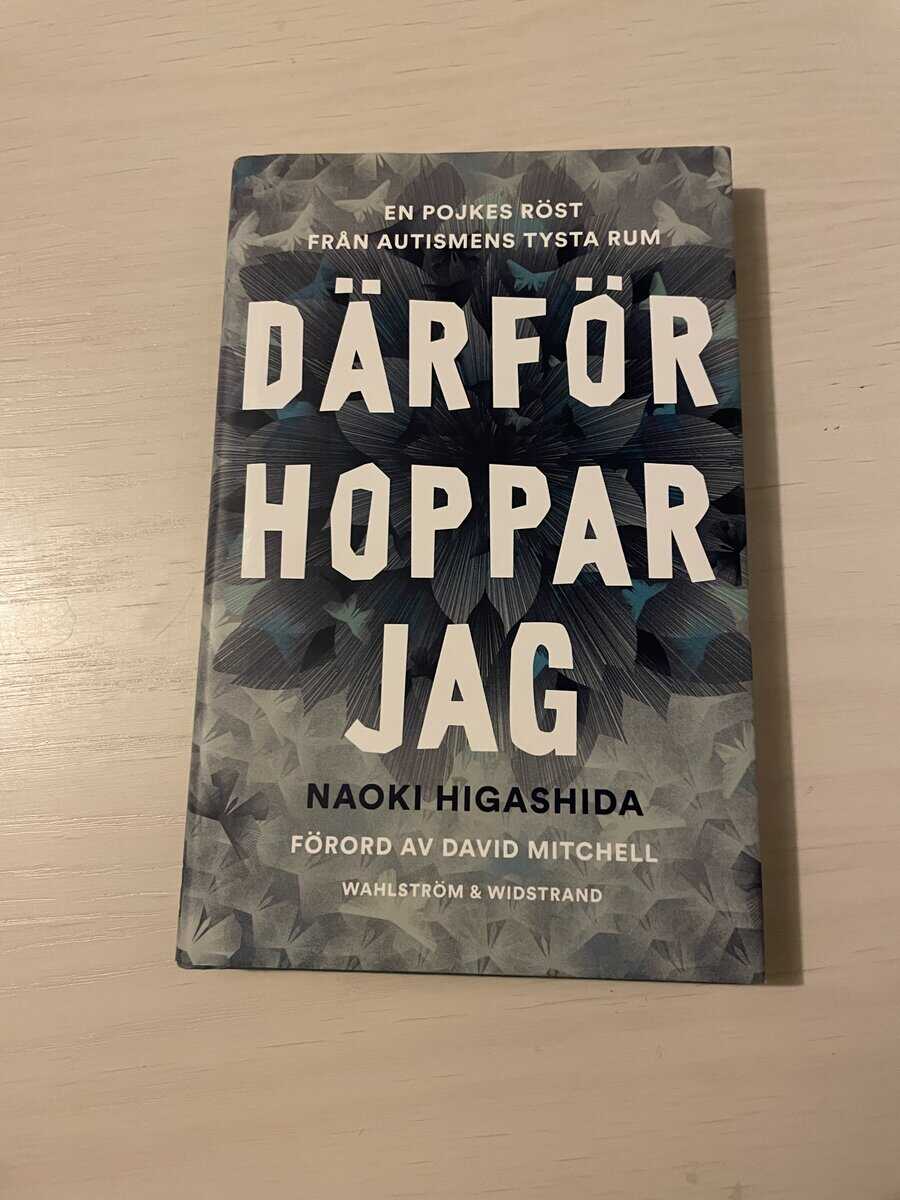 Naoki Higashida : Därför hoppar jag en pojkes röst från autismens tysta rum