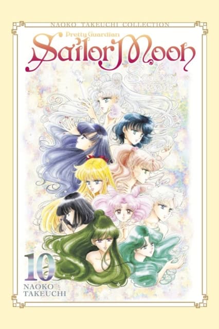 Naoko Takeuchi : Sailor Moon 10 (Naoko Takeuchi Collection)