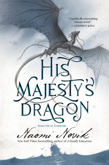 Naomi Novik : His Majesty's Dragon