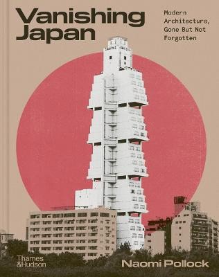Naomi Pollock : Vanishing Japan