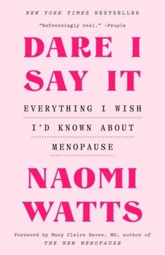 Naomi Watts : Dare I Say It