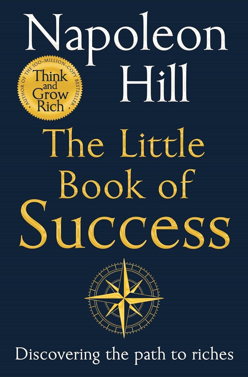 Napoleon Hill : The Little Book of Success
