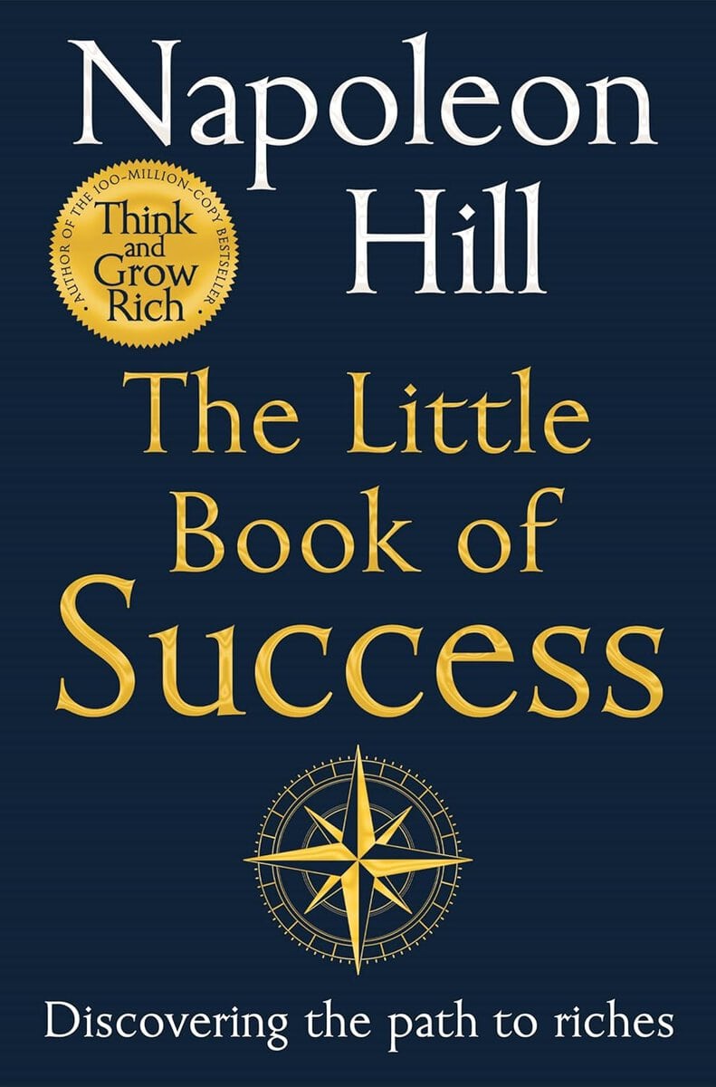 Napoleon Hill : The Little Book of Success