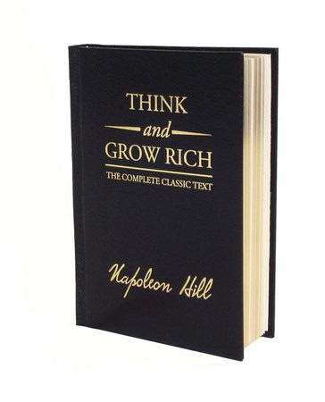 Napoleon Hill : Think and Grow Rich