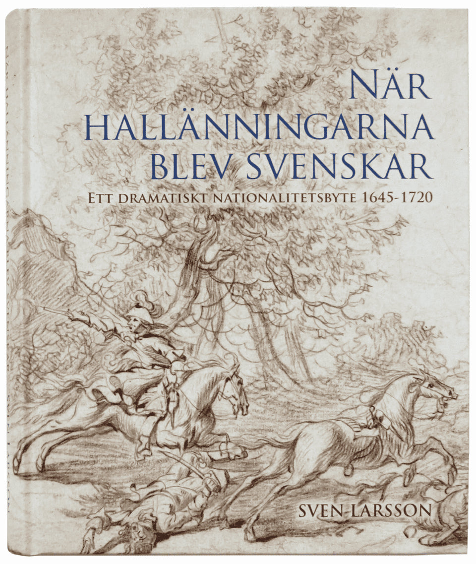 När hallänningarna blev svenskar