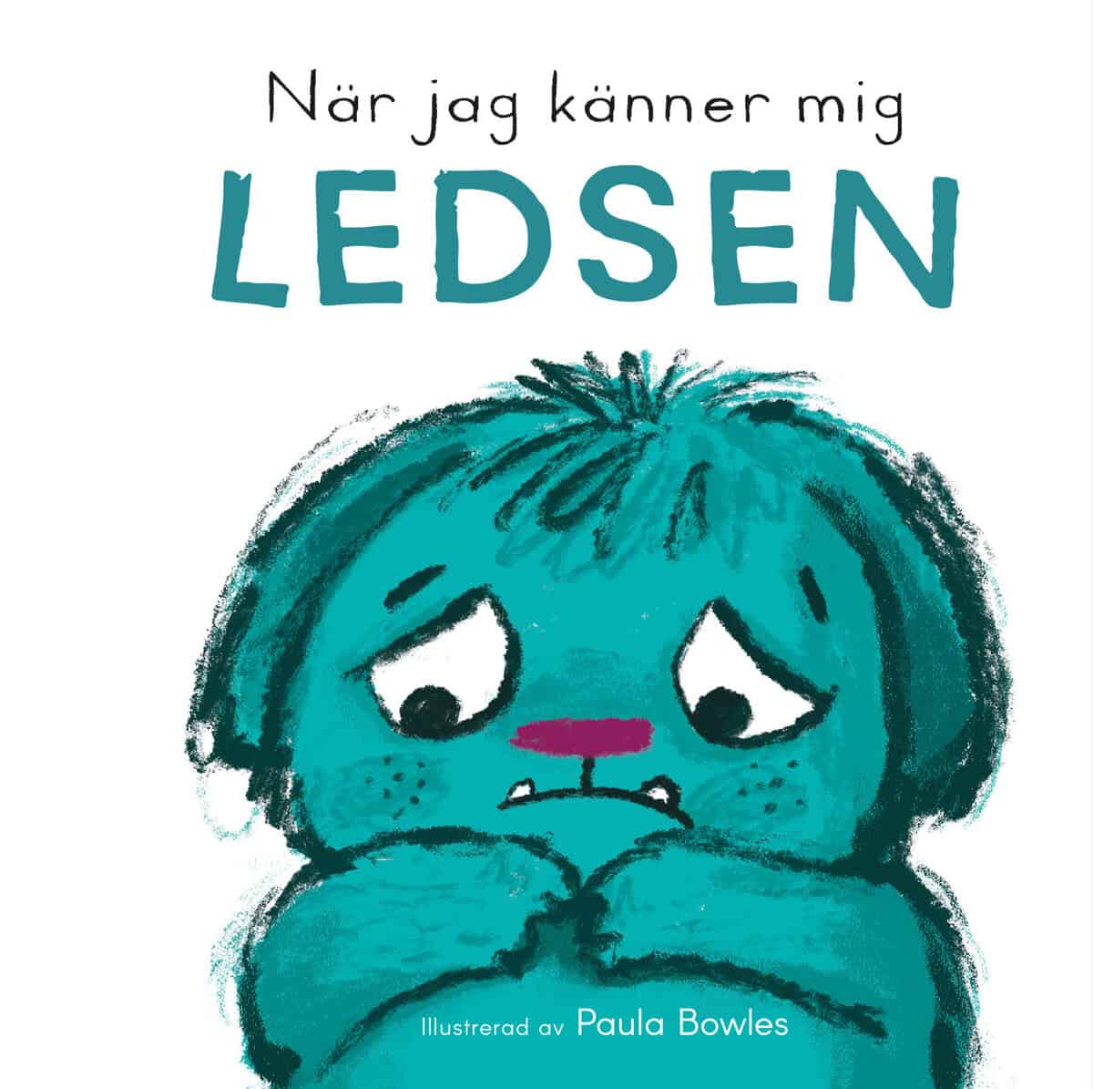 NÄR JAG KÄNNER MIG LEDSEN