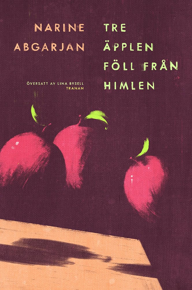 Narine Abgarjan : Tre äpplen föll från himlen
