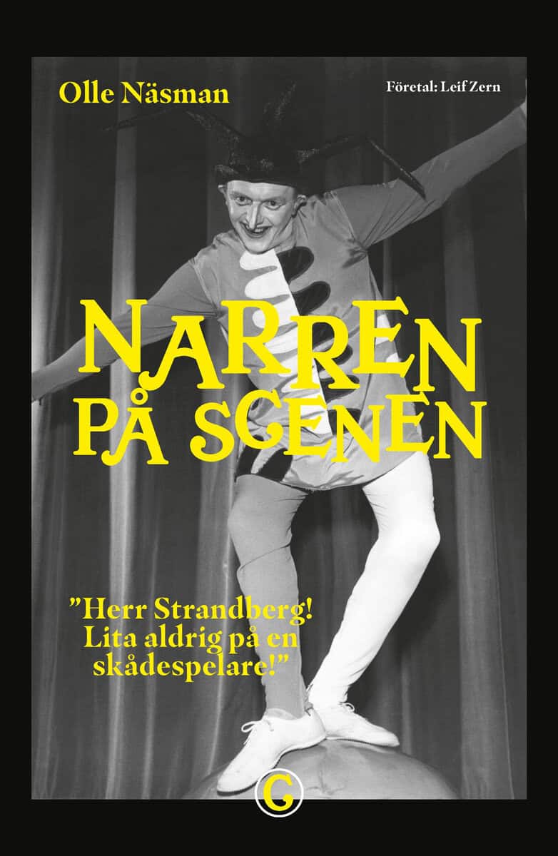 Näsman, Olle ; Strandberg, Jan-Olof : Narren på scenen : Herr Strandberg! Lita aldrig på en skådespelare!