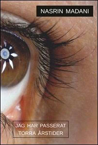 Nasrin Madani : Jag har passerat torra årstider