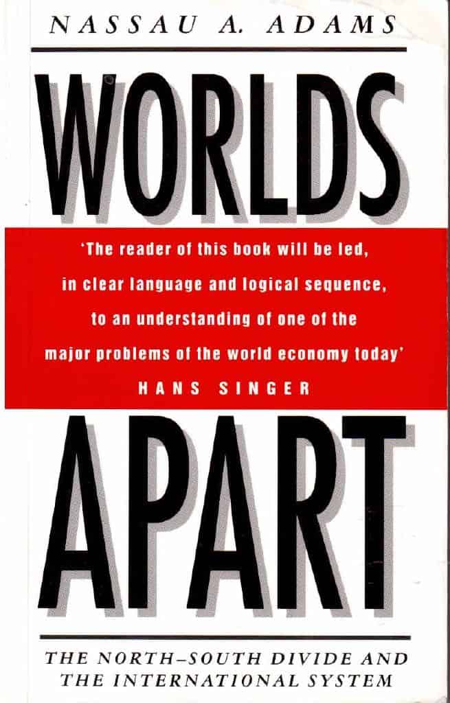 Nassau A. Adams : Worlds Apart. The North-South divide and the International System